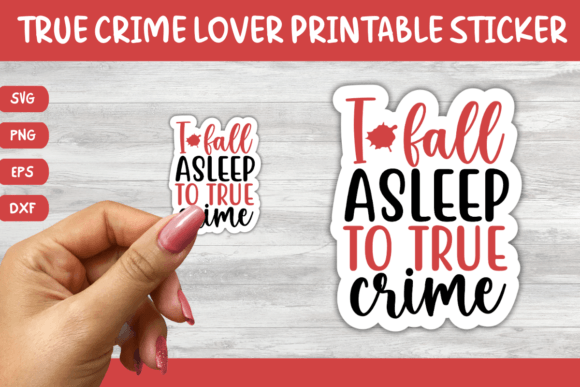 Download Printable True Crime Quotes Sticker 2 - Printable Collection