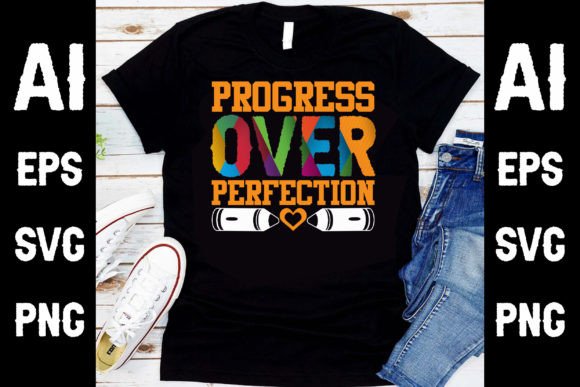Download Progress over Perfection  T Shirt Design - Progress over perfection Collection