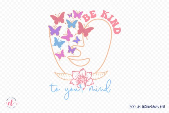 Download Be Kind to Your Mind, Positive Quote PNG - Positive Collection