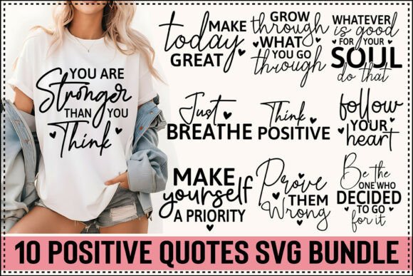 Download Positive Quotes SVG Bundle - Positive Collection